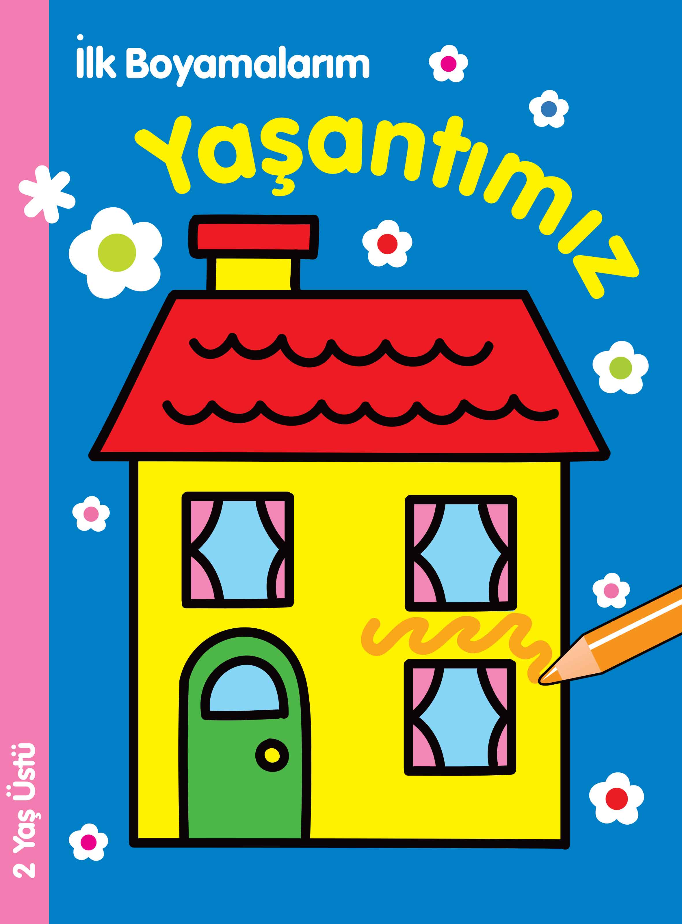İlk Boyamalarım - Yaşantımız İlk Boyamalarım - Yaşantımız