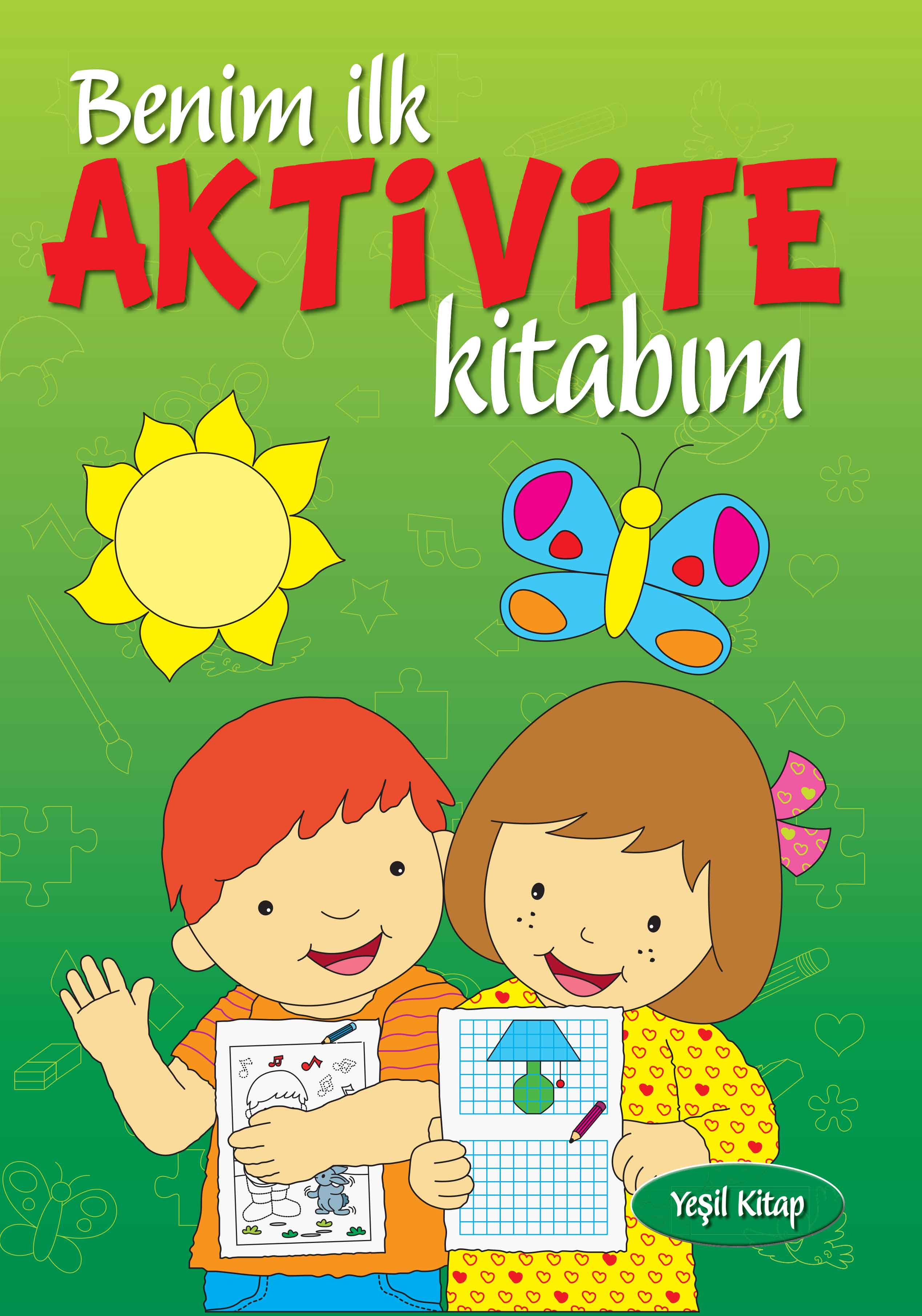Benim İlk Aktivite Kitabım (Yeşil) Benim İlk Aktivite Kitabım (Yeşil)