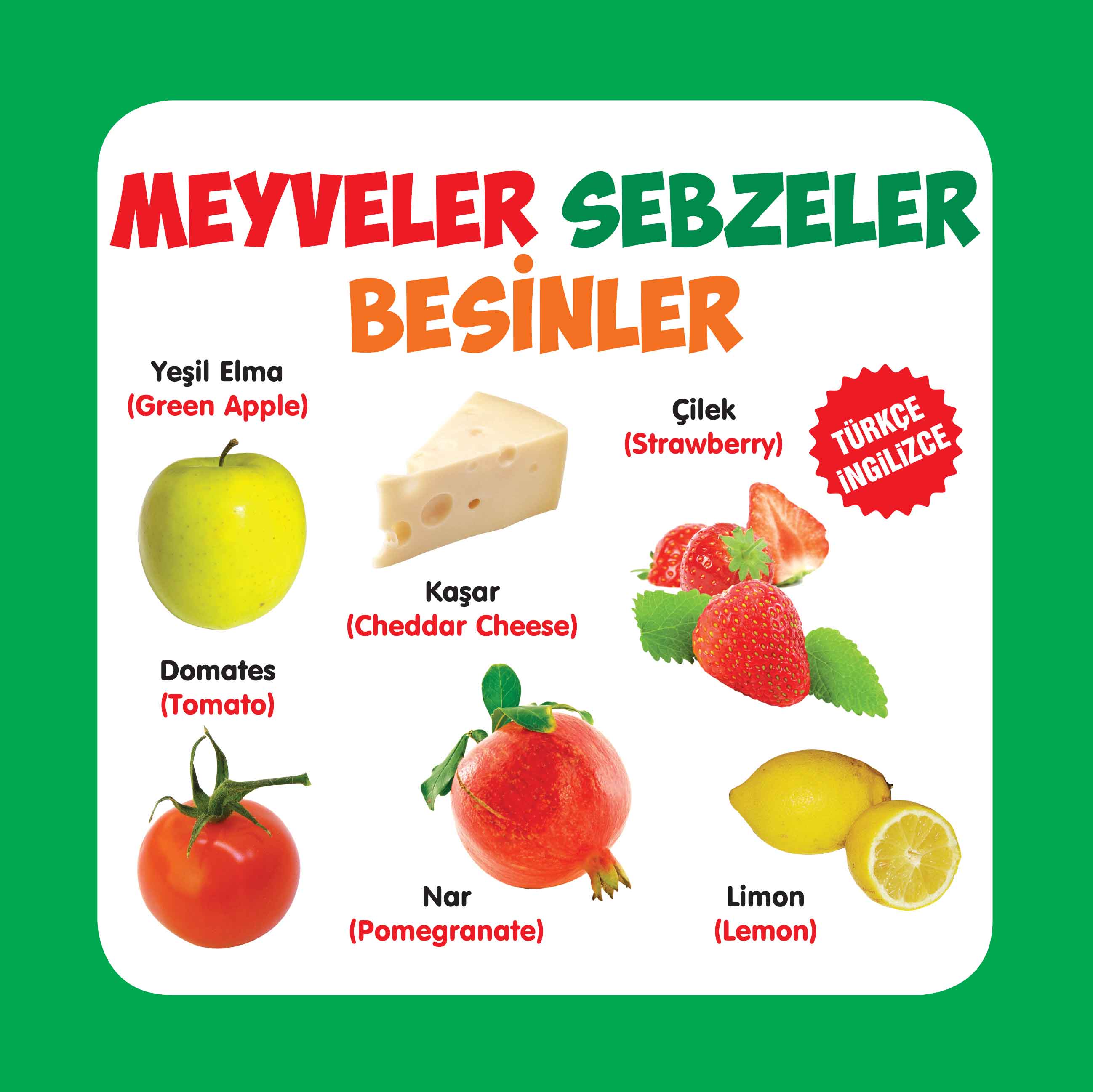 Meyveler - Sebzeler - Besinler Türkçe-İngilizce Meyveler - Sebzeler - Besinler Türkçe-İngilizce