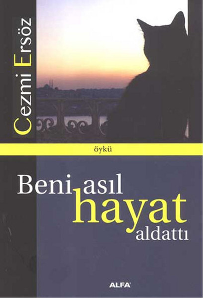 Beni Asıl Hayat Aldattı Beni Asıl Hayat Aldattı