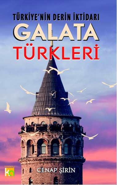 Türkiye'nin Derin İktidarı Galata Türkleri Türkiye'nin Derin İktidarı Galata Türkleri