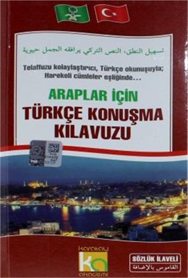 Araplar için Türkçe Konuşma Kılavuzu Araplar için Türkçe Konuşma Kılavuzu