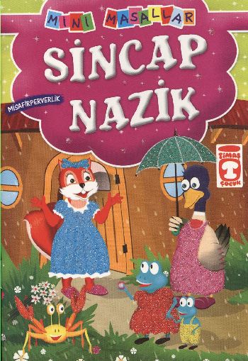 Sincap Nazik - Misafirperverlik / Mini Masallar Sincap Nazik - Misafirperverlik / Mini Masallar
