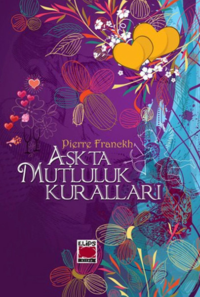 Aşkta Mutluluk Kuralları (Karton Kapak) Aşkta Mutluluk Kuralları (Karton Kapak)