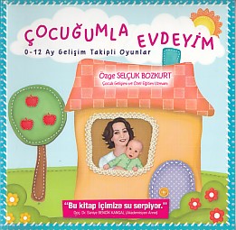 Çocuğumla Evdeyim 0-12 Ay Gelişim Takipli Oyunlar Çocuğumla Evdeyim 0-12 Ay Gelişim Takipli Oyunlar