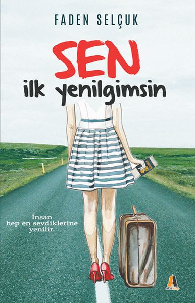 Sen İlk Yenilgimsin Sen İlk Yenilgimsin
