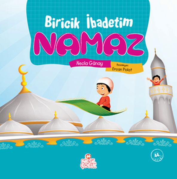 Biricik İbadetim Namaz Biricik İbadetim Namaz