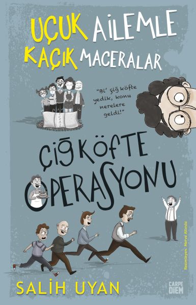 Çiğ Köfte Operasyonu - Uçuk Ailemle Kaçık Maceralar Çiğ Köfte Operasyonu - Uçuk Ailemle Kaçık Maceralar