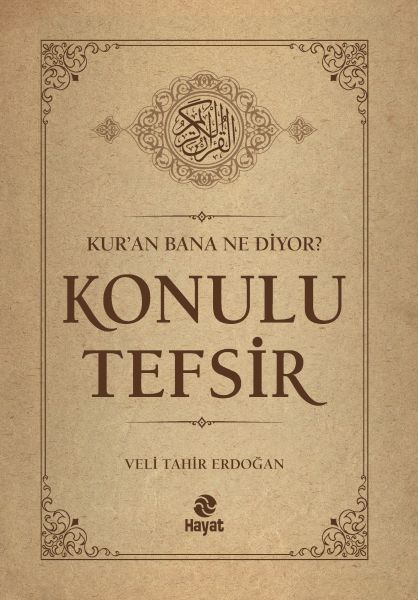 Kur’an Bana Ne Diyor? Konulu Tefsir Kur’an Bana Ne Diyor? Konulu Tefsir