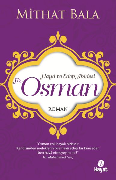 Hz. Osman - Haya ve Edep Abidesi Hz. Osman - Haya ve Edep Abidesi