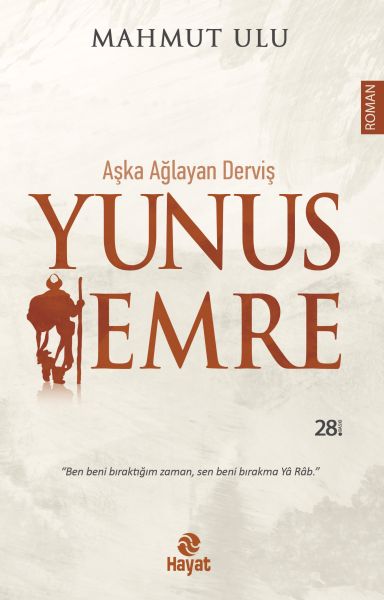 Aşka Ağlayan Derviş Yunus Emre Aşka Ağlayan Derviş Yunus Emre