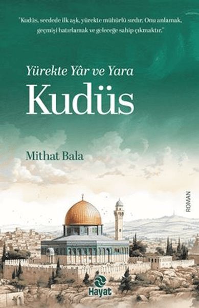 Yürekte Yâr ve Yara Kudüs Yürekte Yâr ve Yara Kudüs