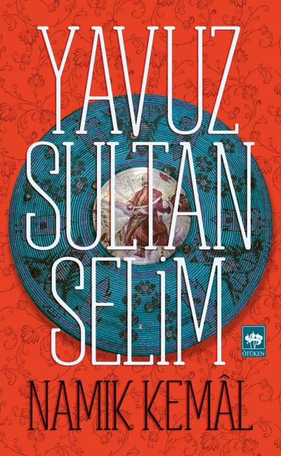 Yavuz Sultan Selim Yavuz Sultan Selim