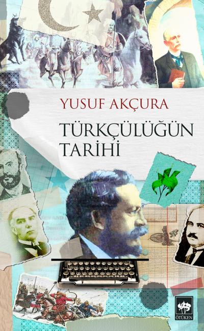 Türkçülüğün Tarihi Türkçülüğün Tarihi