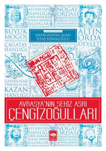 Avrasya'nın Sekiz Asrı Çengizoğulları Avrasya'nın Sekiz Asrı Çengizoğulları