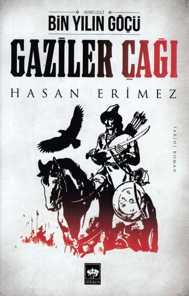 Gaziler Çağı- Bin Yılın Göçü 2 Cilt Gaziler Çağı- Bin Yılın Göçü 2 Cilt