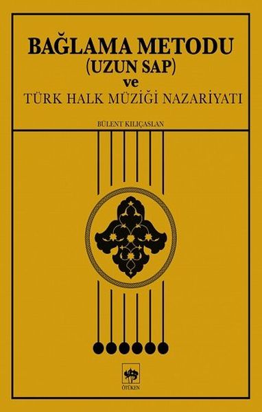 Bağlama Metodu (Uzun Sap) ve Türk Halk Müziği Nazariyatı Bağlama Metodu (Uzun Sap) ve Türk Halk Müziği Nazariyatı