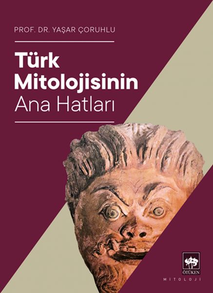 Türk Mitolojisinin Ana Hatları Türk Mitolojisinin Ana Hatları