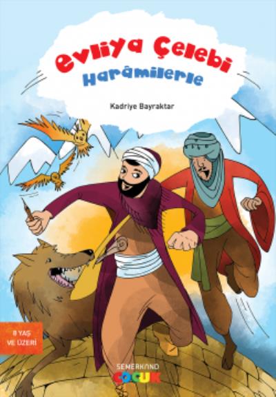 Evliya Çelebi Haramilerle Evliya Çelebi Haramilerle