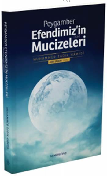 Peygamber Efendimizin Mucizeleri Peygamber Efendimizin Mucizeleri