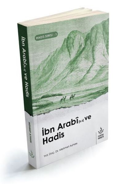 İbn Arabi ve Hadis İbn Arabi ve Hadis