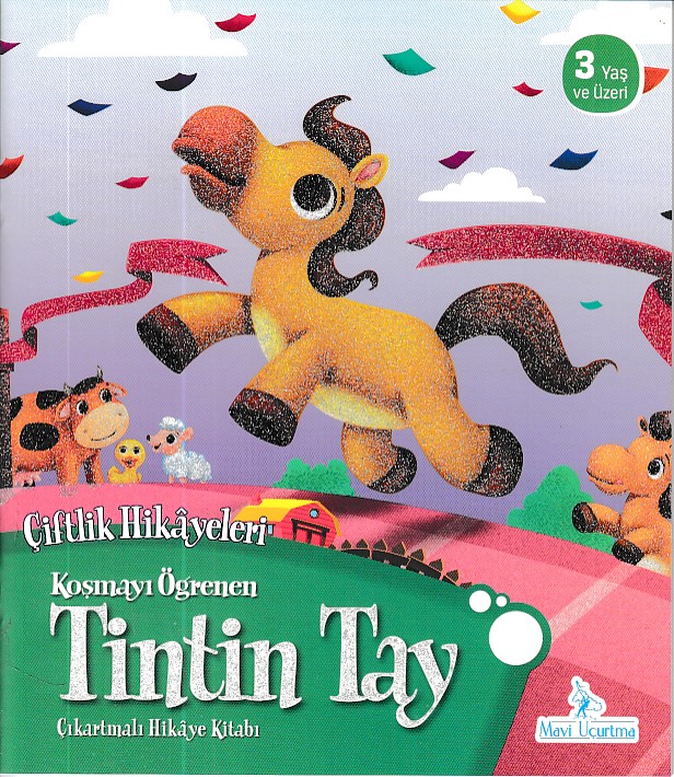 Çiftlik Hikayeleri - Koşmayı Öğrenen Tintin Tay Çiftlik Hikayeleri - Koşmayı Öğrenen Tintin Tay