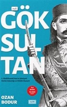 Göksultan - 2. Abdülhamid Han'ın Şahsiyeti Devlet Adamlığı ve Hilafet Siyaseti Göksultan - 2. Abdülhamid Han'ın Şahsiyeti Devlet Adamlığı ve Hilafet Siyaseti