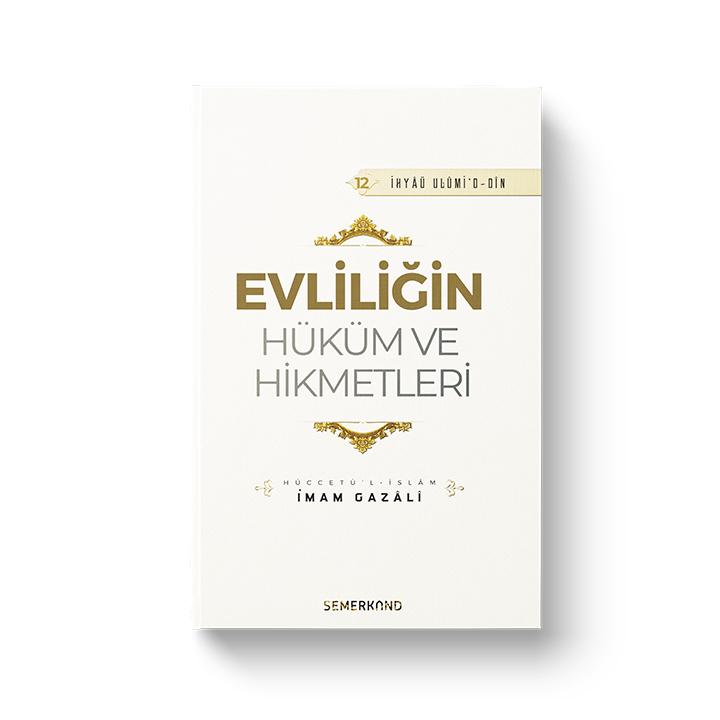 Evliliğin Hüküm ve Hikmetleri Evliliğin Hüküm ve Hikmetleri