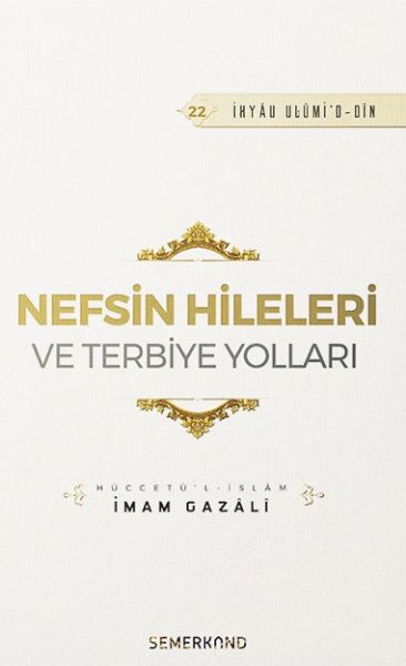 Nefsin Hileleri ve Terbiye Yolları Nefsin Hileleri ve Terbiye Yolları