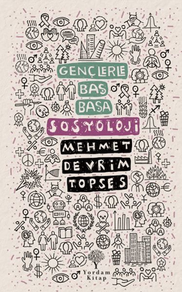 Gençlerle Baş Başa Sosyoloji Gençlerle Baş Başa Sosyoloji