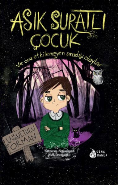Asık Suratlı Çocuk - Uğultulu Orman Asık Suratlı Çocuk - Uğultulu Orman