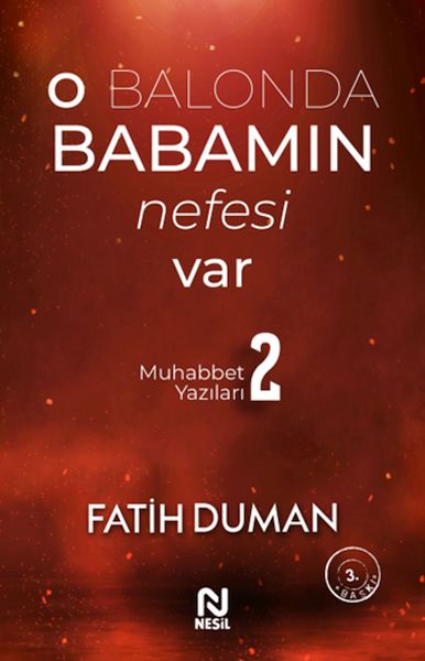 O Balonda Babamın Nefesi Var - Muhabbet Yazıları 2 O Balonda Babamın Nefesi Var - Muhabbet Yazıları 2