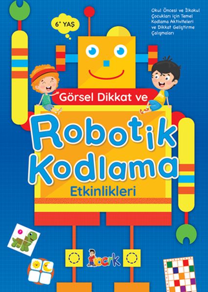 Görsel Dikkat ve Robotik Kodlama Etkinlikleri Görsel Dikkat ve Robotik Kodlama Etkinlikleri