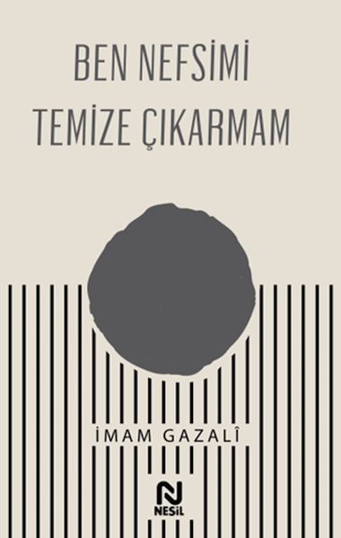 Ben Nefsimi Temize Çıkarmam Ben Nefsimi Temize Çıkarmam