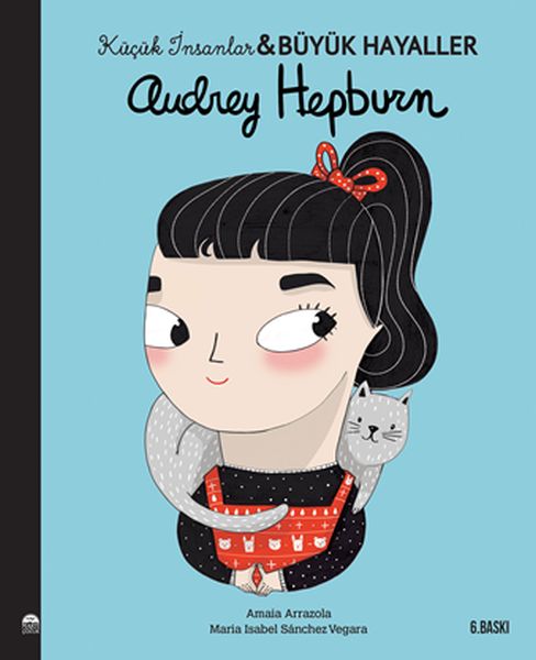 Audrey Hepburn-Küçük İnsanlar ve Büyük Hayaller Audrey Hepburn-Küçük İnsanlar ve Büyük Hayaller