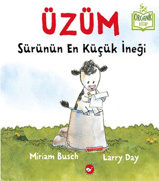 Üzüm, Sürünün En Küçük İneği - Organik Kitaplar Üzüm, Sürünün En Küçük İneği - Organik Kitaplar