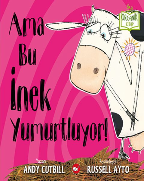 Ama Bu İnek Yumurtluyor! - Organik Kitaplar Ama Bu İnek Yumurtluyor! - Organik Kitaplar