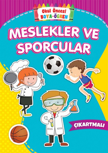 Okul Öncesi Boya-Öğren - Meslekler ve Sporcular - Çıkartmalı Okul Öncesi Boya-Öğren - Meslekler ve Sporcular - Çıkartmalı