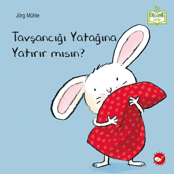 Tavşancığı Yatağına Yatırır mısın? Tavşancığı Yatağına Yatırır mısın?