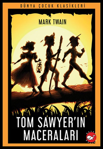 Tom Sawyer’ın Maceraları Tom Sawyer’ın Maceraları