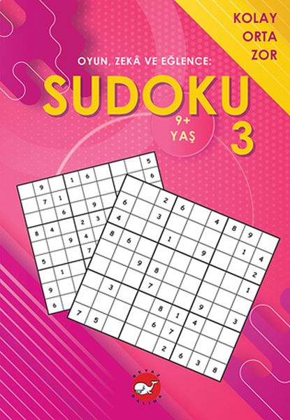 Oyun, Zeka ve Eğlence Sudoku 3 Kolay, Orta, Zor (9+ Yaş) Oyun, Zeka ve Eğlence Sudoku 3 Kolay, Orta, Zor (9+ Yaş)