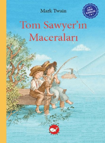 Çocuk Klasikleri Tom Sawyer’ın Maceraları Çocuk Klasikleri Tom Sawyer’ın Maceraları