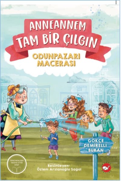 Anneannem Tam Bir Çılgın: Odunpazarı Macerası Anneannem Tam Bir Çılgın Odunpazarı Macerası