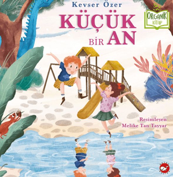 Küçük Bir An (Organik Kitap) Küçük Bir An (Organik Kitap)