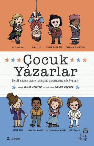 Çocuk Yazarlar - Ünlü Yazarların Gerçek Çocukluk Hikâyeleri Çocuk Yazarlar - Ünlü Yazarların Gerçek Çocukluk Hikâyeleri