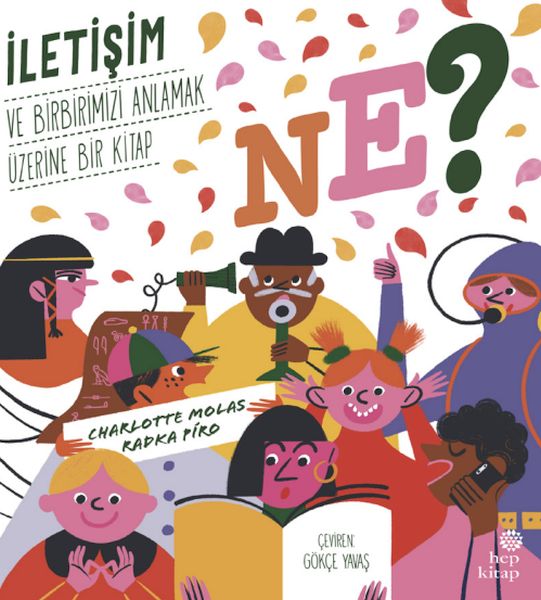 Ne? İletişim ve Birbirimizi Anlamak Üzerine Bir  Kitap