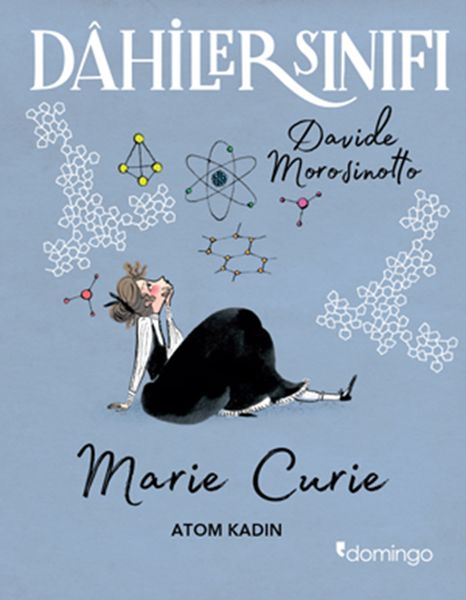 Dahiler Sınıfı Marie Curie - Atom Kadın Dahiler Sınıfı Marie Curie - Atom Kadın