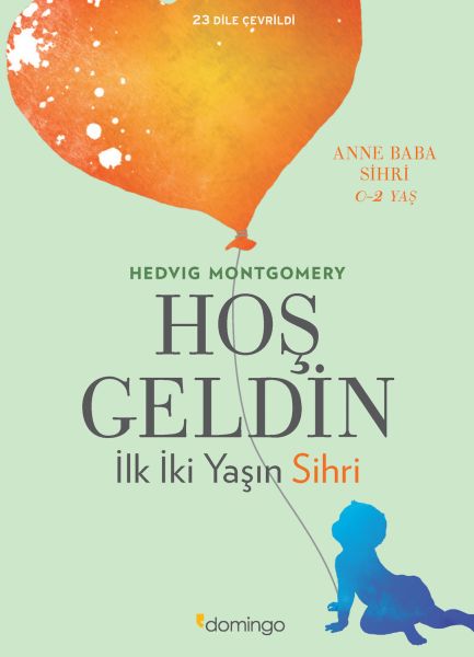 Hoş Geldin - İlk İki Yaşın Sihri Hoş Geldin - İlk İki Yaşın Sihri