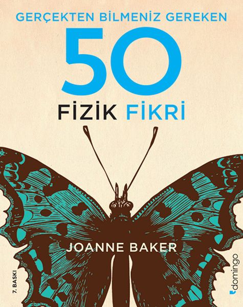 Gerçekten Bilmeniz Gereken 50 Fizik Fikri Gerçekten Bilmeniz Gereken 50 Fizik Fikri