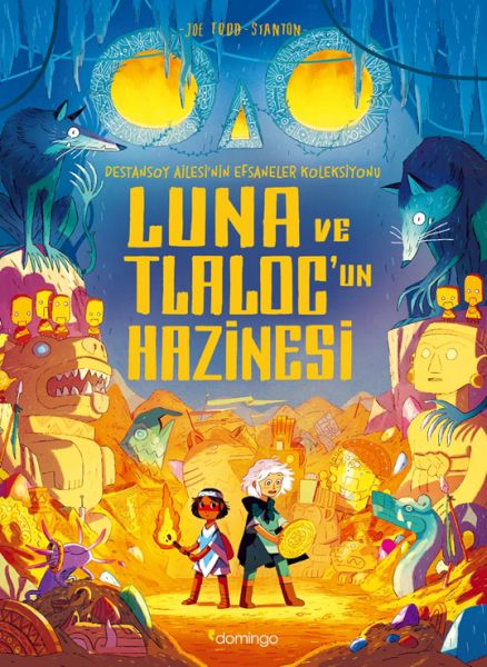 Luna ve Tlaloc’un Hazinesi Destansoy Ailesi'nin Efsaneler Koleksiyonu 5